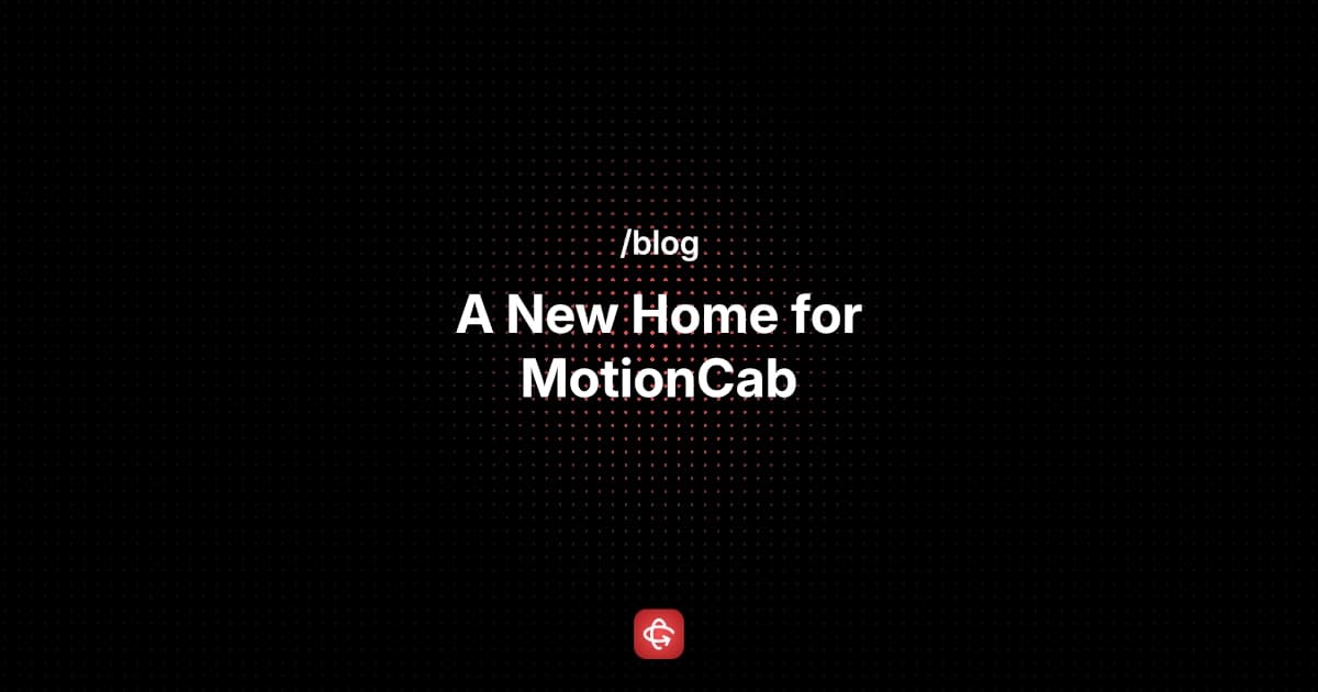 A New Home for MotionCab