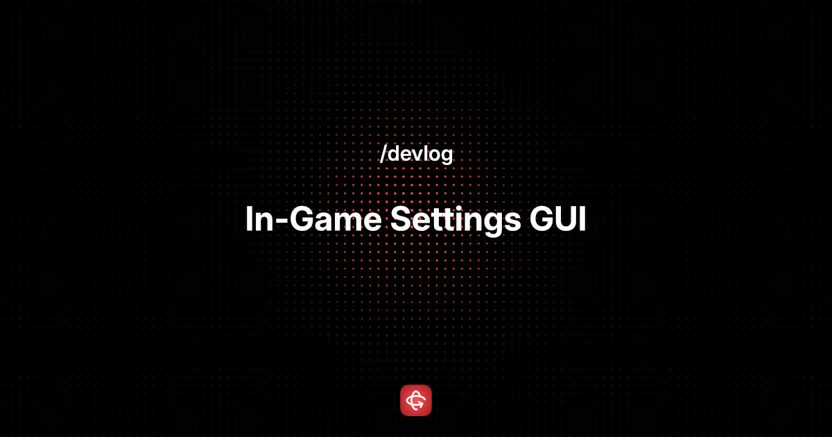 Devlog: In-Game Settings GUI